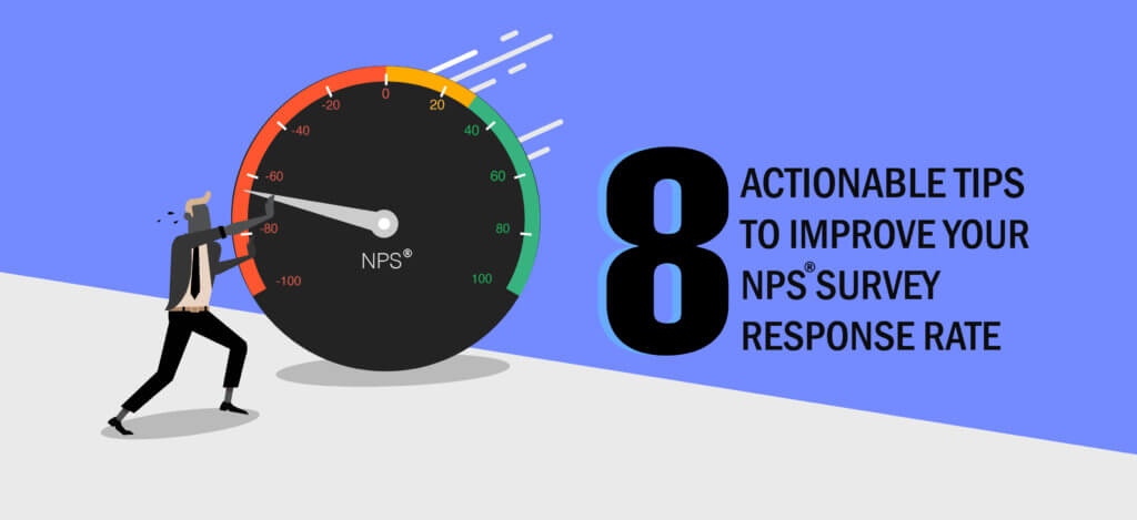 8 Actionable Tips To Improve Your Nps Survey Response Rate