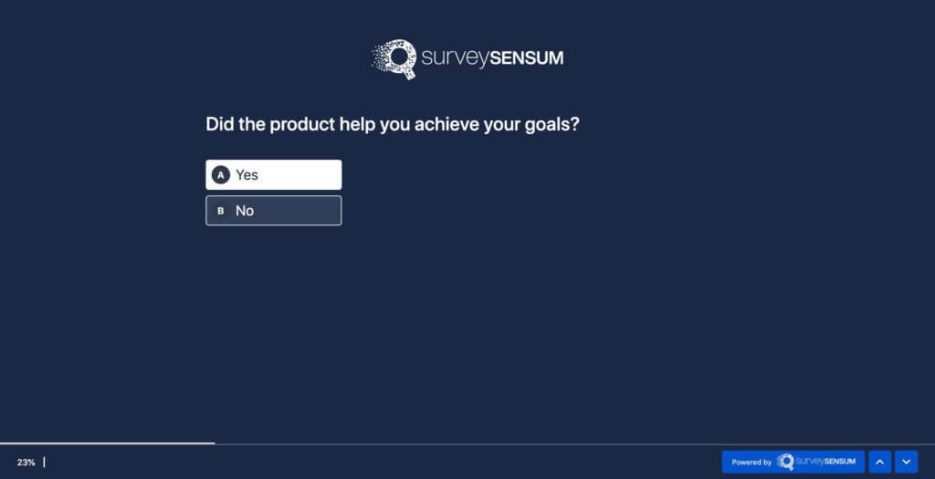 The image shows the 2-point Likert Scale question made on the SurveySensum CX platform. The question asks the customer whether or not they achieved their goals with yes or no to choose from. 