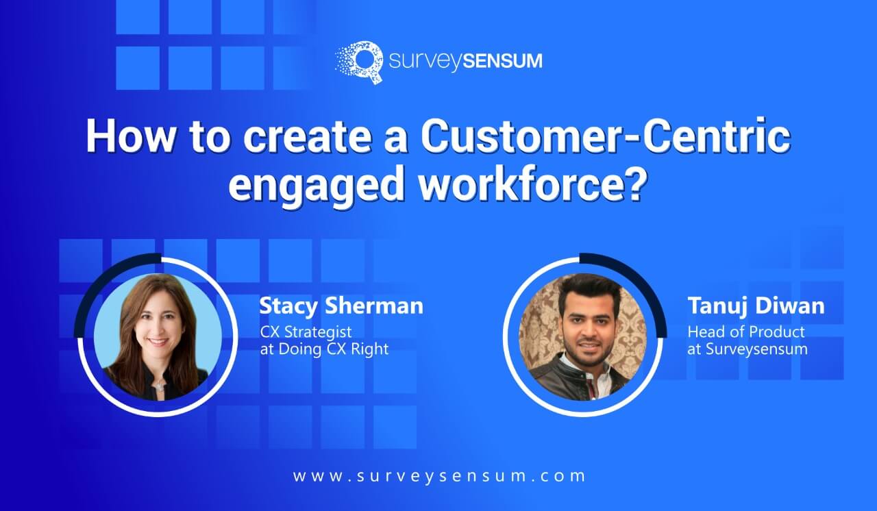 How to create a Customer-Centric engaged workforce?