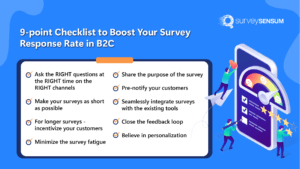 9-point checklist to increase your response rate for B2C Surveys