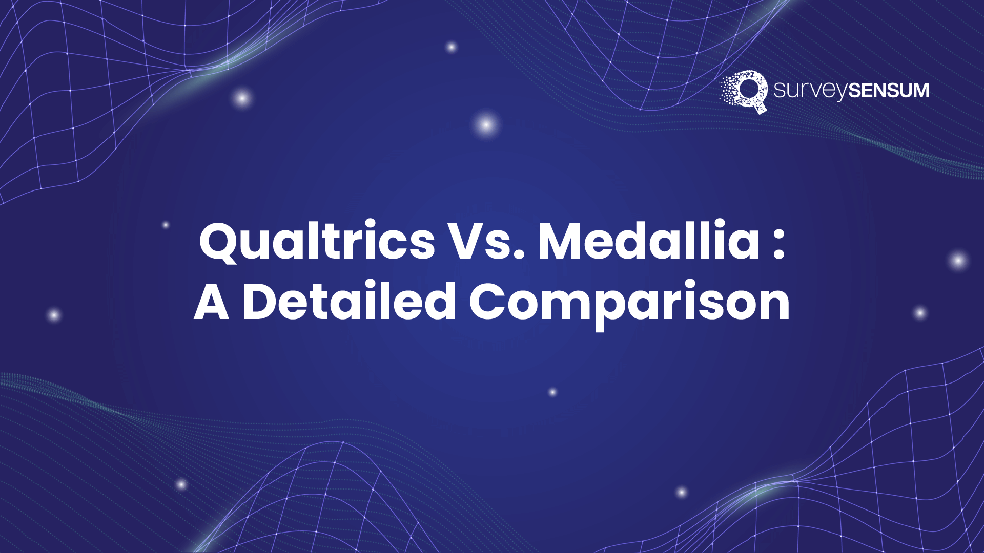 Qualtrics vs Medallia: A Detailed Comparison