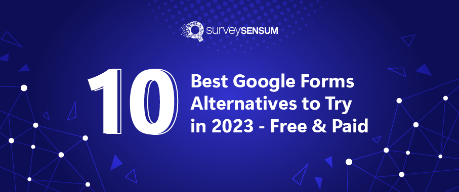 10 best Google Form Alternatives to try in 2023 - Free & Paid