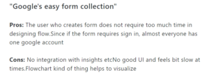 Customers providing their insights about what they like and dislike about Google Forms