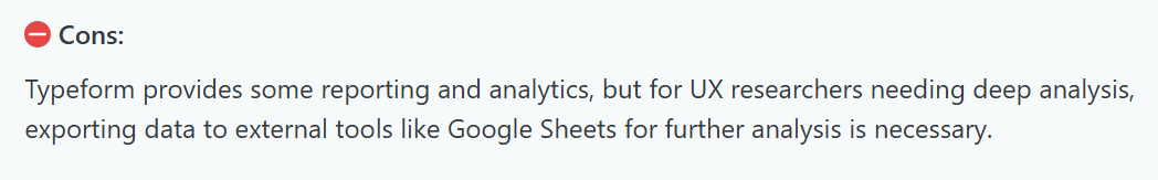Cons of Typeform highlighting limited reporting features requiring external tools like Google Sheets for deeper UX analysis
