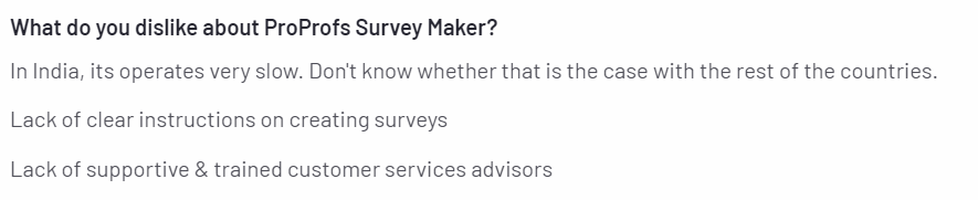 This is the image of the ProProfs Survey Maker con given by a customer on the G2 platform about the tool’s unresponsive customer support.