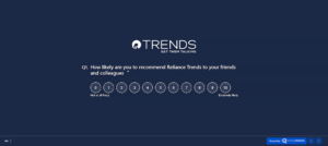 Image of an NPS survey by Reliance Trends created on SurrveySensum representing NPS as one of the most important types of customer satisfaction surveys