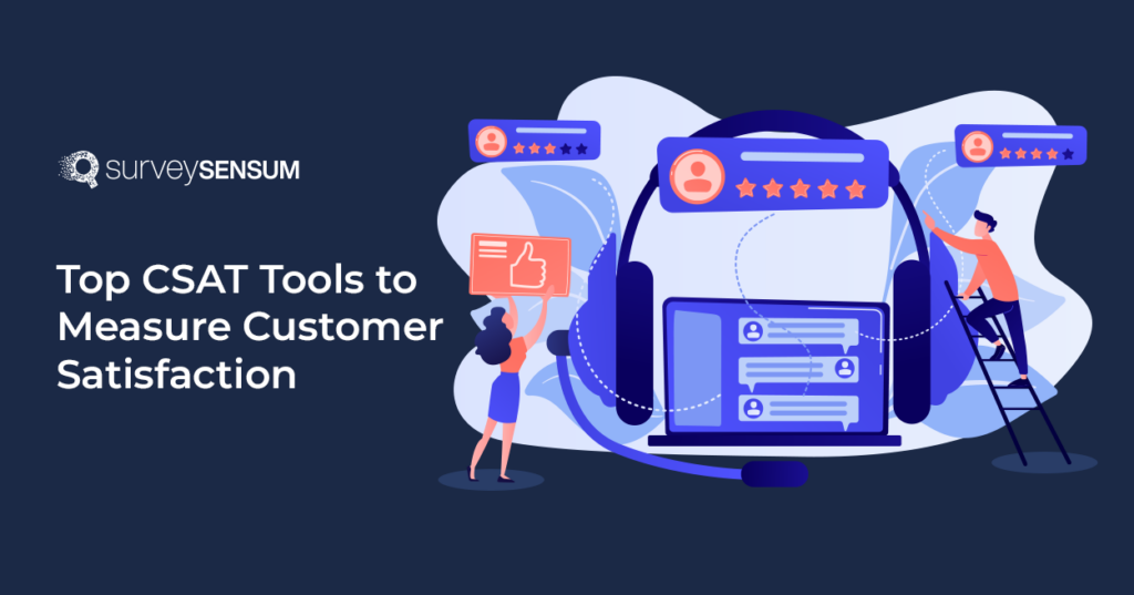 15 Top CSAT Tools to Measure Customer Satisfaction