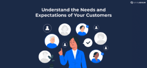 This image shows the importance of understanding your customers for a customer satisfaction strategy