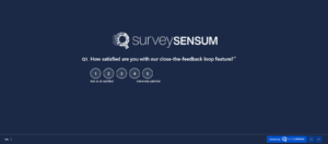 An image showing the product experience survey created on the SurveySensum tool asking how satisfied customers are with the close loop feature on a 5-point scale