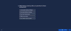 An image showing a SaaS product prioritization survey created on the SurveySensum tool asking which feature to prioritize for future development and giving five options: customizable dashboard widgets, automated workflow templates, two-factor authentication, offline access mode, cross-platform synchronization. 