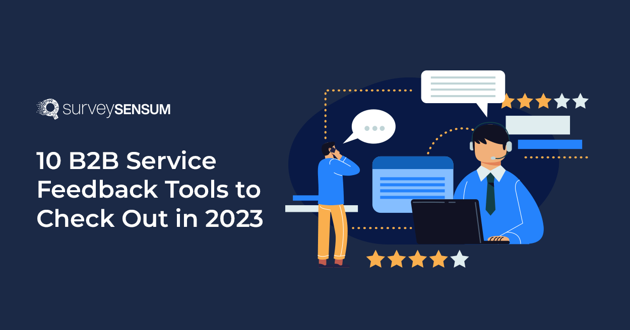 The banner image of the blog on the topic 10 Best B2B Service Feedback Tools of 2023 shows a customer sharing feedback on a call and the service agent listening to the voice of the customer to understand and resolve their issue.