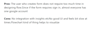 A screenshot of a customer review on Google Forms from the G2 platform, detailing their likes and dislikes about the tool.