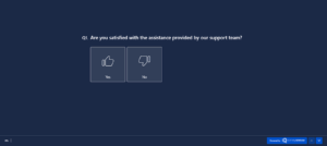 An image showing a customer support survey created on the SurveySensum tool asking - Are you satisfied with the assistance provided by our support team? Yes or No.