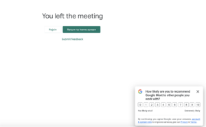 This image shows a popover in-app survey by Google Meet where the customer is being asked to rate their likelihood of recommending Google Meet to their colleagues.
