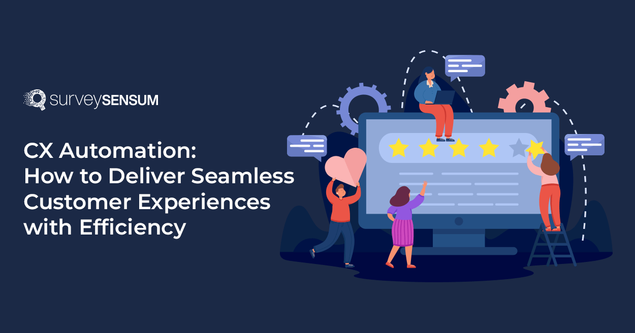 This is the banner image of CX Automation: How to Deliver Seamless Customer Experiences with Efficiency