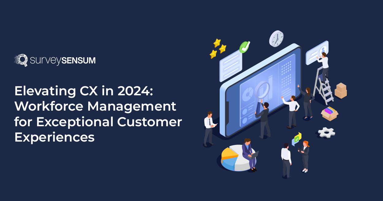 This is the banner image of Elevating CX in 2024: Workforce Management for Exceptional Customer Experiences