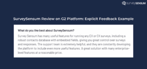 A screenshot of explicit customer feedback on SurveySensum from the G2 platform, detailing both their likes and dislikes about the tool.