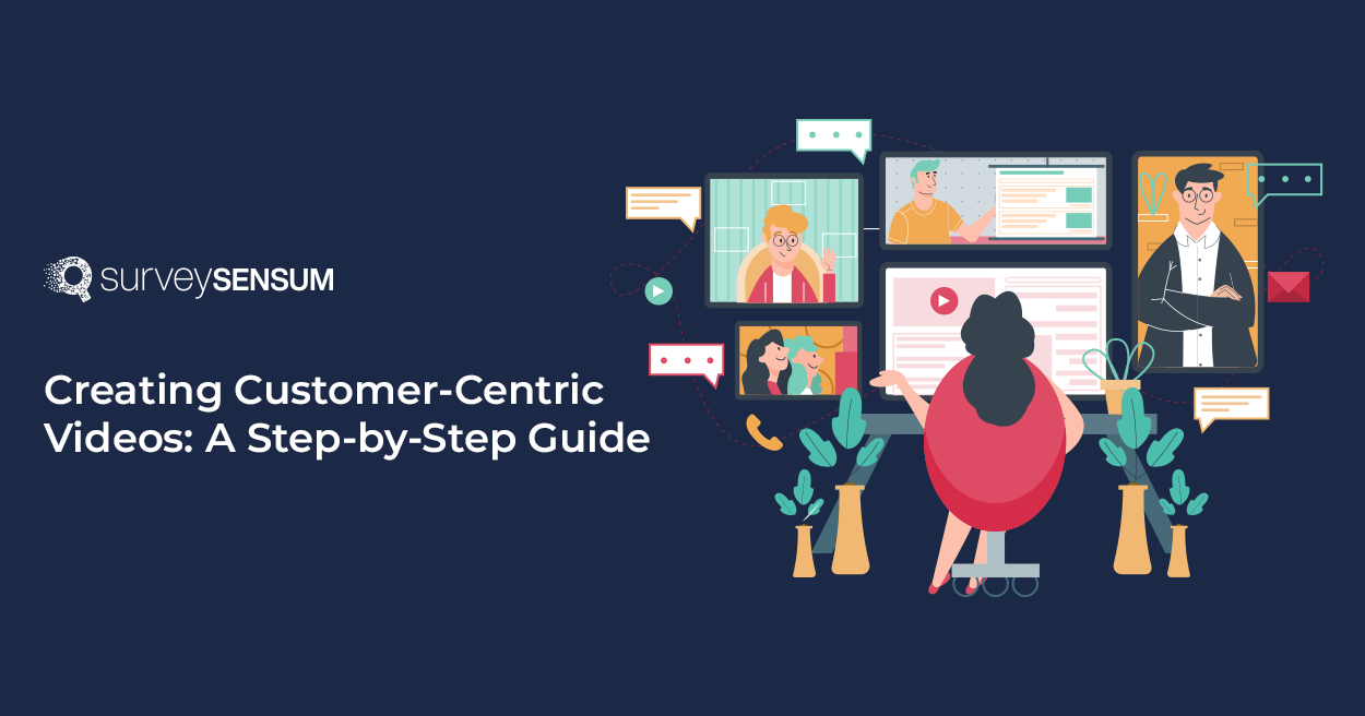 This is the banner image of Creating Customer-Centric Videos: A Step-by-Step Guide