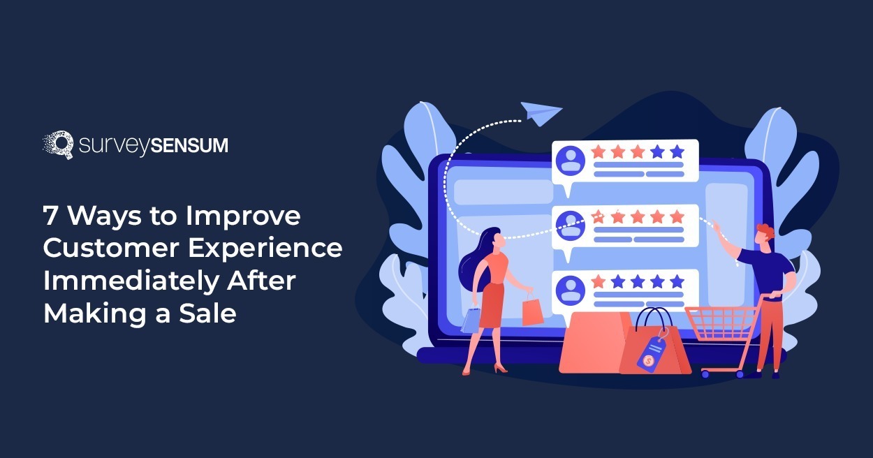 This is the banner image of 7 Ways to Improve Customer Experience Immediately After Making a Sale