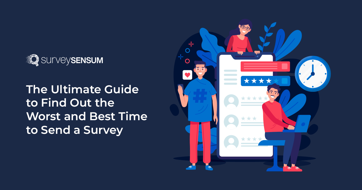 A banner image of the ultimate guide to find out the worst and best time to send a survey where three people can be seen with a clock