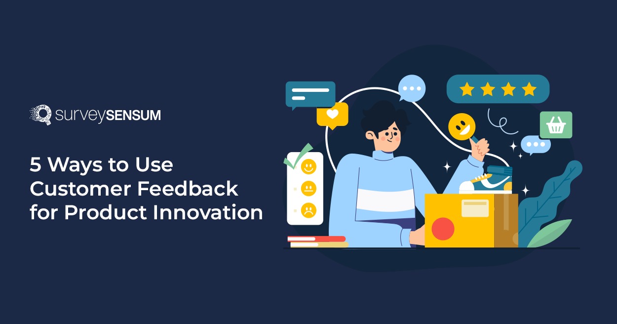 This is the banner image of 5 Ways to Use Customer Feedback for Product Innovation