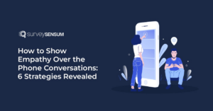 6 Tips: How to Show Empathy Over the Phone