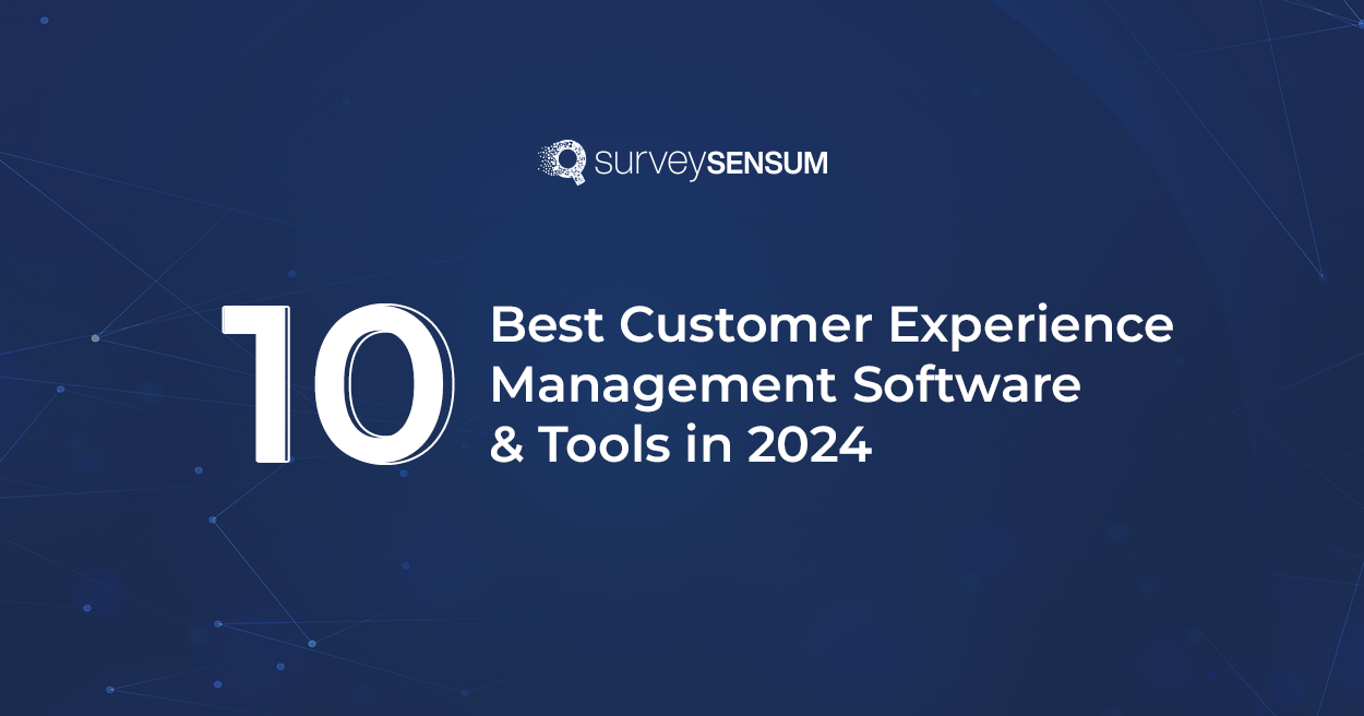 the shows the text 10 Best Customer Experience Management Software Companies 2024