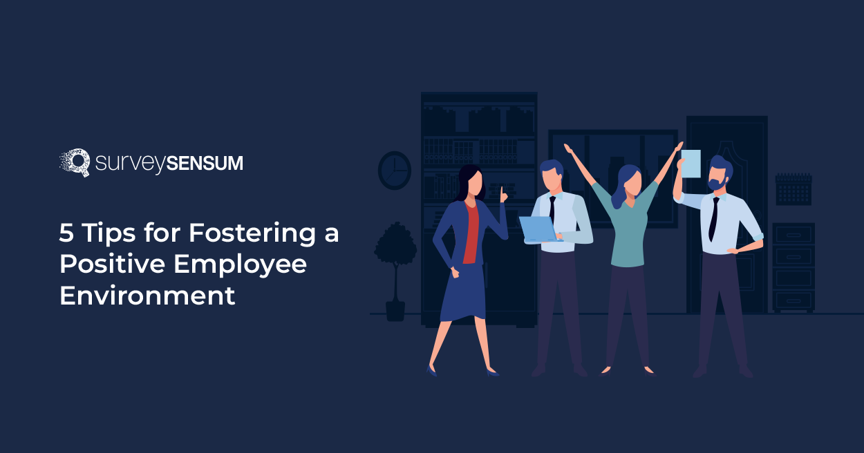 This is the banner image of 5 Tips for Fostering a Positive Employee Environment