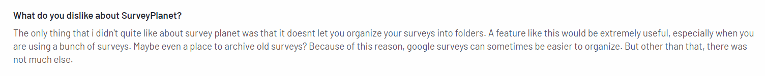 This is the image of the SurveyPlanet con given on the G2 platform where the user is talking about the lack of organization and integration in the platform. 