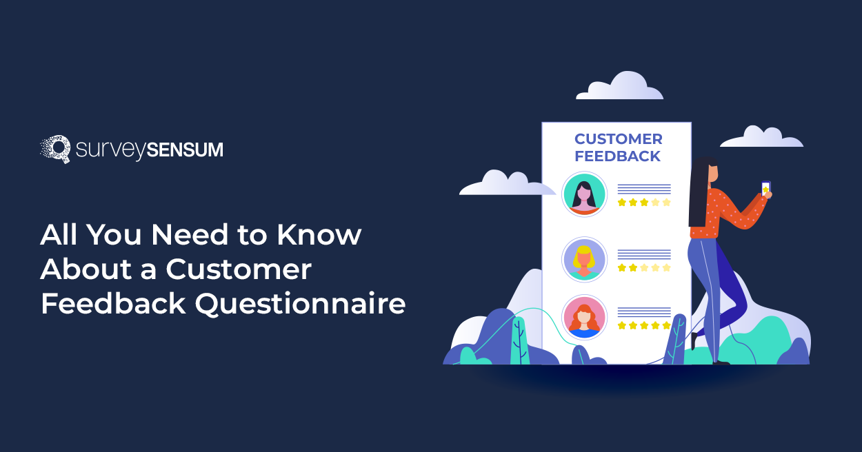 the banner image shows the title of the blog All You Need to Know About Customer Feedback Questionnaire with a person giving customer feedback.