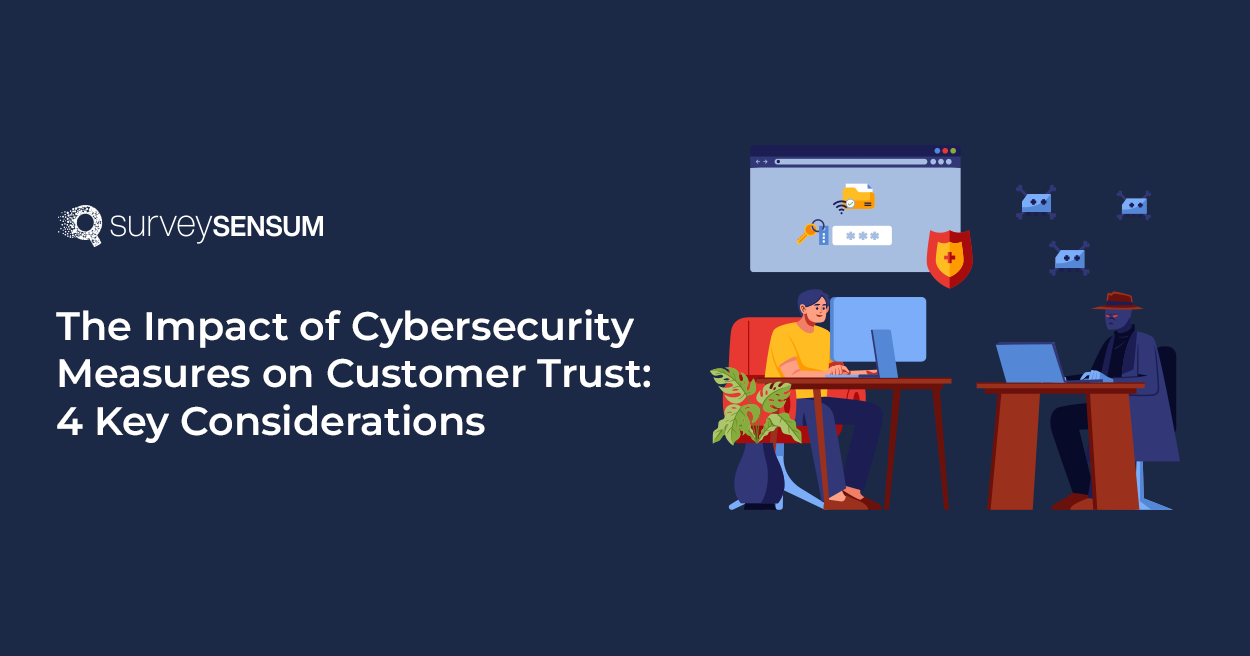 This is the banner image of The Impact of Cybersecurity Measures on Customer Trust: 4 Key Considerations