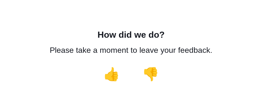 This image shows a Feedback request: 'How did we do? please take a moment to leave your feedback on a customer satisfaction survey form.
