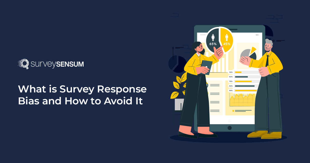 This is the banner image of Survey Response Bias: Definition, Types and Tactics to Avoid It
