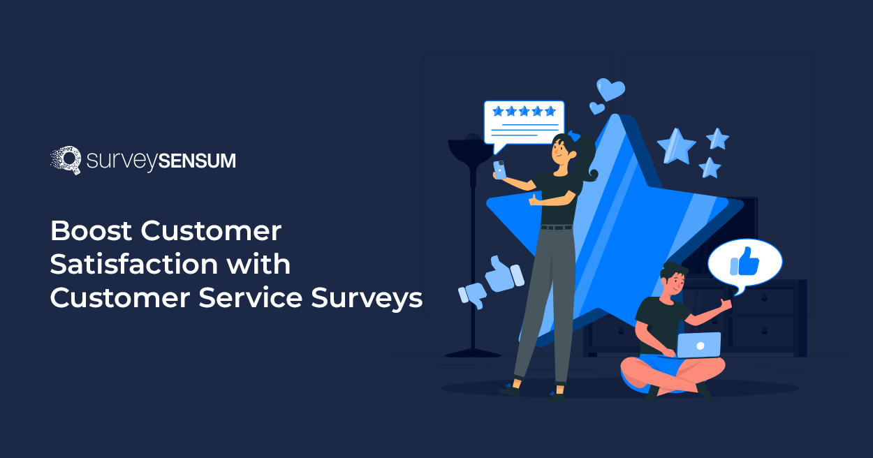 The banner image of the blog on the topic, Boost Customer Satisfaction with Customer Service Surveys