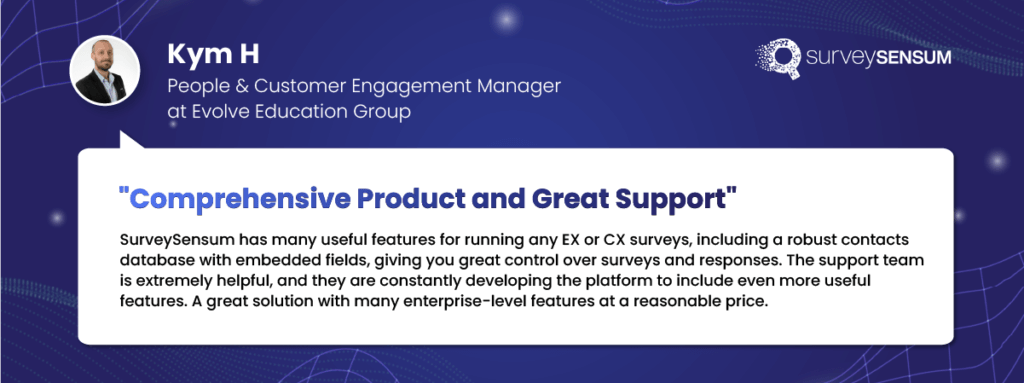 The image shows a customer review on the SurveySensum platform. The customer is talking about how the SurveySensum has a responsive customer support team.