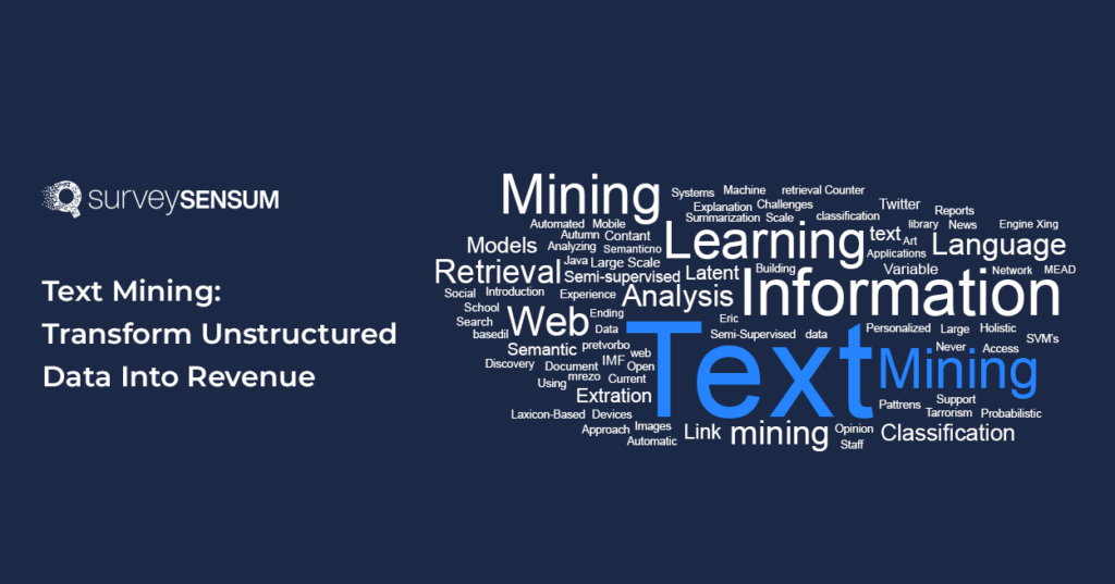 Text Mining: Transform Unstructured Data Into Revenue