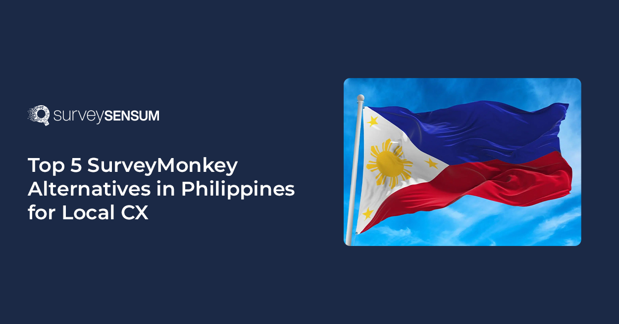 This is the banner image of Top 5 SurveyMonkey Alternatives in Philippines for Local CX