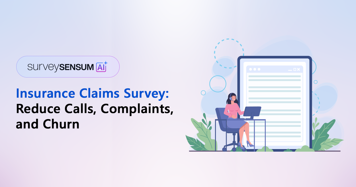 This is the banner image of Insurance Claims Survey: Reduce Calls, Complaints, and Churn by SurveySensum