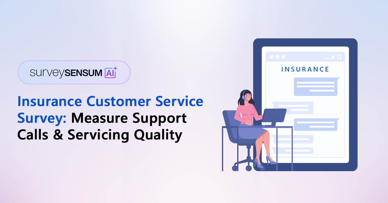 This is the banner image of Insurance customer service survey measure support call survicing quality by SurveySensum