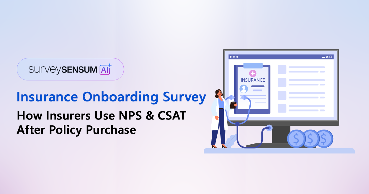 This is the banner image of Insurance Onboarding Survey: NPS & CSAT After Policy Purchase by SurveySensum